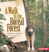 Walk in the Boreal Forest  ( Biomes of North Ame