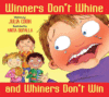 Winners Don't Whine and Whiners Don't Win!