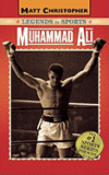 MUHAMMAD ALI: Legends in Sports ( Matt Christopher