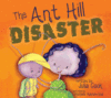 Ant Hill Disaster