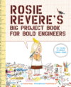 Rosie Revere's Big Project Book for Bold Engineer