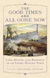 GOOD TIMES ARE ALL GONE NOW : LIFE  DEAT