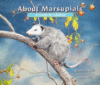 About Marsupials: A Guide for Children