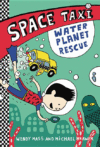 WATER PLANET RESCUE #2 (SPACE TAXI)
