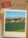 ALL AROUND ILLINOIS : REGIONS AND RESOUR