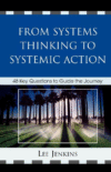 FROM SYSTEMS THINKING TO SYSTEMIC ACTION