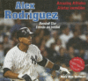 ALEX RODRIGUEZ : BASEBALL STAR/ ESTRELLA