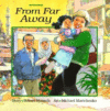 FROM FAR AWAY