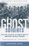 GHOST SOLDIERS : THE EPIC ACCOUNT OF WOR