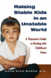 RAISING STABLE KIDS IN AN UNSTABLE WORLD