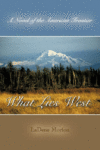 WHAT LIES WEST: AMERICAN FRONTIER