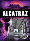 ALCATRAZ (SCARIEST PLACES ON EARTH)