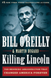 KILLING LINCOLN : THE SHOCKING ASSASSINA