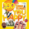 100 THINGS TO MAKE YOU HAPPY