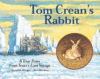 TOM CREAN'S RABBIT : A TRUE STORY FROM