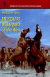 MUSTANG : WILD SPIRIT OF THE WEST