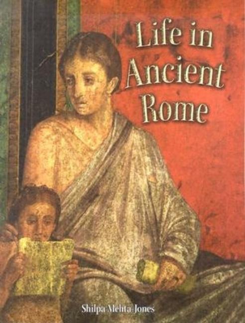 LIFE IN ANCIENT ROME – GBS Books.com