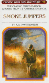 SMOKE JUMPERS #29 (CYOA)