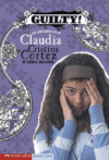 Guilty!: The Complicated Life of Claudia Cristina