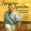 AMERICAN SLAVE  AMERICAN HERO : YORK OF