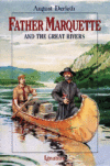 FATHER MARQUETTE & THE GREAT RIVERS