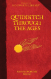 QUIDDITCH THROUGH THE AGES