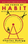 POWER OF HABIT : WHY WE DO WHAT WE DO IN