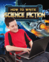HOW TO WRITE SCIENCE FICTION