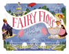 Fairy Floss : Sweet Story of Cotton Candy