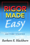 RIGOR MADE EASY: GETTING STARTED