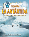 EXPLORA LA ANTARTIDA
