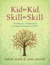 KID BY KID  SKILL BY SKILL: TEACHING IN