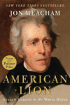 AMERICAN LION : ANDREW JACKSON IN THE WH
