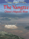 YANGTZE : CHINA'S MAJESTIC RIVER