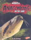 ANACONDAS : ON THE HUNT