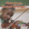 HOW DOES SOUND CHANGE?