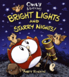 OWLY & WORMY : BRIGHT LIGHTS & STARRY NI