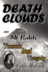 DEATH CLOUDS ON MT BALDY: TUCSON'S LOST