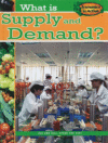 WHAT IS SUPPLY AND DEMAND?