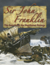 SIR JOHN FRANKLIN : SEARCH FOR THE NW PA