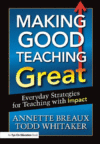 MAKING GOOD TEACHING GREAT
