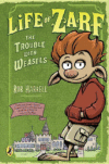 TROUBLE WITH WEASELS (LIFE OF ZARF)