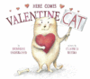 HERE COMES VALENTINE CAT