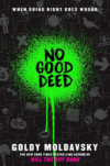 No Good Deed