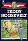 TEDDY ROOSEVELT : YOUNG ROUGH RIDER