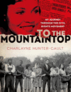 TO THE MOUNTAINTOP : MY JOURNEY THROUGH