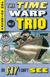 OH SAY  I CAN'T SEE #15 (TIME WARP TRIO)