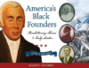 America's Black Founders: Revolutionary Heroes an