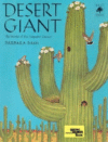 DESERT GIANT : THE WORLD OF THE SAGUARO