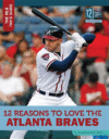 12 REASONS TO LOVE THE ATLANTA BRAVES